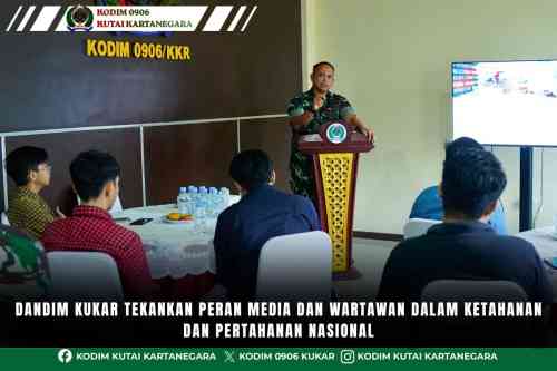 foto website (14) Dandim Kukar Tekankan Peran Media dan Wartawan dalam Ketahanan dan Pertahanan Nasional