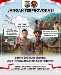 Jangan Terprovokasi, Jaga Maybrat Tetap Aman dan Damai