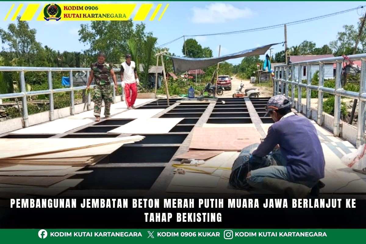 foto website - 1 Pembangunan Jembatan Beton Merah Putih Muara Jawa Berlanjut ke Tahap Bekisting