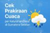 Prakiraan Cuaca Sumatera Selatan Hari Ini